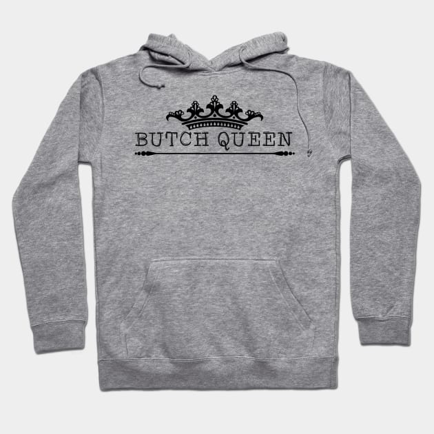 Butch Queen Hoodie by JasonLloyd